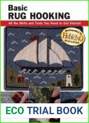 Basic Rug Hooking All the Skills and Tools You Need to Get Started