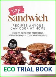 Top Sandwich Recipes Anyone Can Cook at Home Easy-To-Cook and Delightful Restaurant-Quality Sandwich Menu!