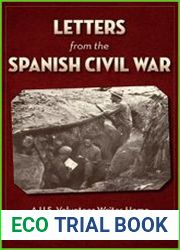 Letters from the Spanish Civil War A U.S. Volunteer Writes Home