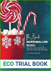 The Best Marshmallow Cookbook for Creative Treats Marshmallow Recipes For All Kinds Of Events And Occasions
