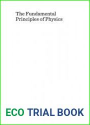 The Fundamental Principles of Physics From Atom to Molecule