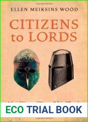 Citizens to Lords A Social History of Western Political Thought from Antiquity to the Late Middle Ages