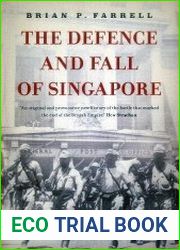 The Defence And Fall Of Singapore