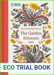 RHS The Garden Almanac 2025 The month-by-month guide to your best ever gardening year