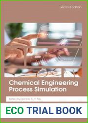 Chemical Engineering Process Simulation, Second Edition