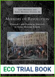 Mirrors of Revolution Conflict and Political Identity in Early Modern Europe