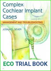 Complex Cochlear Implant Cases Management and Troubleshooting
