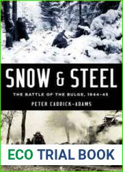 Snow and Steel The Battle of the Bulge, 1944-45