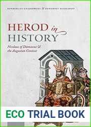 Herod in History Nicolaus of Damascus and the Augustan Context