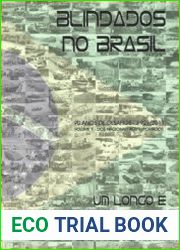 Blindados no Brasil Um Longo e Arduo Aprendizado Volume 2 Dos Nacionais aos Importados
