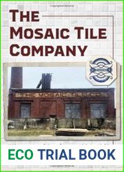 The Mosaic Tile Company History and Products, 1894-1967