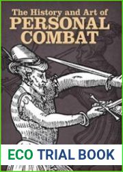 The History and Art of Personal Combat