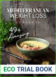 Mediterranean Weight Loss Cookbook 49+ Amazing Mediterranean Diet Recipes to Try Out Today!