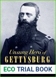 Unsung Hero of Gettysburg The Story of Union General David McMurtrie Gregg