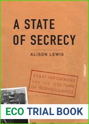 A State of Secrecy Stasi Informers and the Culture of Surveillance