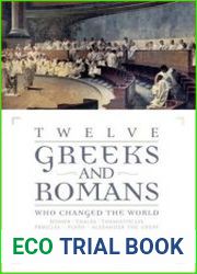 Twelve Greeks and Romans Who Changed the World