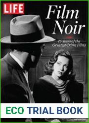 LIFE Film Noir 75 Years of the Greatest Crime Films
