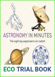 Astronomy in Minutes 200 Key Concepts Explained in an Instant