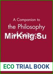 A Companion to the Philosophy of Science