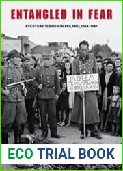 Entangled in Fear Everyday Terror in Poland, 1944–1947