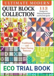 Ultimate Modern Quilt Block Collection 113 Designs for Making Beautiful and Stylish Quilts