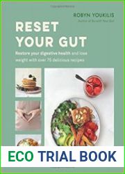 Reset your Gut Restore your digestive health and lose weight with over 75 delicious recipes