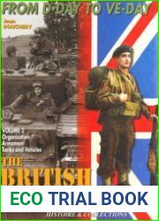 The British Tommy in North-West Europe 1944-1945 Volume 2 Organisation, Armament, and Vehicles