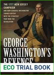 George Washington|s Revenge The 1777 New Jersey Campaign and How General Washington Turned Defeat into the Strategy