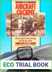 The Aircraft Cockpit From Stick-and-string to Fly-by-wire