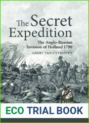 The Secret Expedition The Anglo-Russian Invasion of Holland 1799 (From Reason to Revolution 1721-1815 №19)