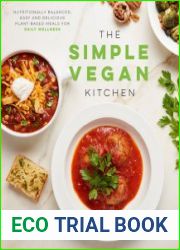 The Simple Vegan Kitchen Nutritionally Balanced, Easy and Delicious Plant-Based Meals for Daily Wellness