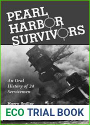 Pearl Harbor Survivors An Oral History of 24 Servicemen