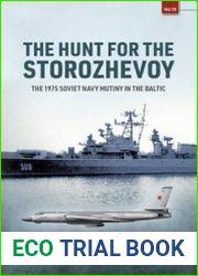 The Hunt for the Storozhevoy The 1975 Soviet Navy Mutiny in the Baltic (Europe@War Series №19)