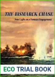 The Bismarck Chase New Light on a Famous Engagement