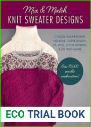 Mix and Match Knit Sweater Designs Choose your favorite neckline, sleeve length, fit and style, stitch patterns, & so much more