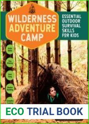 Wilderness Adventure Camp Essential Outdoor Survival Skills for Kids