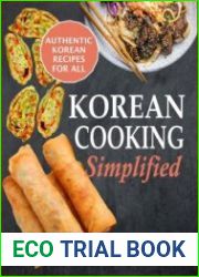 Korean Cooking Simplified Authentic Korean Recipes For All