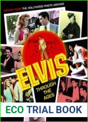 Elvis Through the Ages Images from the Hollywood Photo Archive