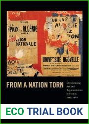 From a Nation Torn Decolonizing Art and Representation in France, 1945-1962