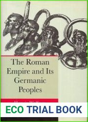 The Roman Empire and Its Germanic Peoples