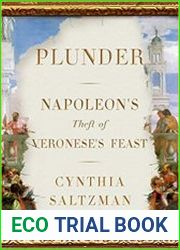 Napoleon Plunder and the Theft of Veronese|s Feast