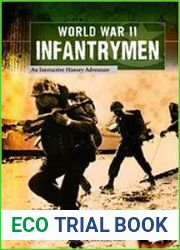 World War II Infantrymen An Interactive History Adventure
