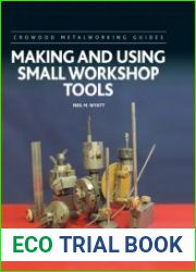 Making and Using Small Workshop Tools (Crowood Metalworking Guides)