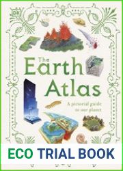 The Earth Atlas A Pictorial Guide to Our Planet