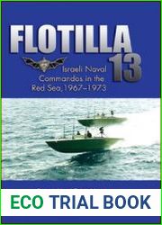 Flotilla 13 Israeli Naval Commandoes in the Red Sea, 1967-1973