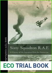 Sixty Squadron RAF A History of the Squadron From Its Formation (Vintage Aviation Library)