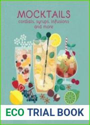 Mocktails, Cordials, Syrups, Infusions and more