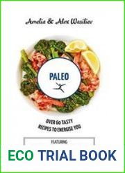 Paleo Over 60 Tasty Recipes to Energise You
