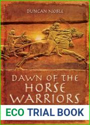 Dawn of the Horse Warriors Chariot and Cavalry Warfare 3000-600BC