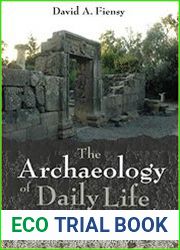 The Archaeology of Daily Life Ordinary Persons in Late Second Temple Israel